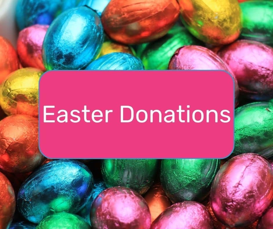 Colourful foil covered mini easter eggs with the words Easter Donations over the top